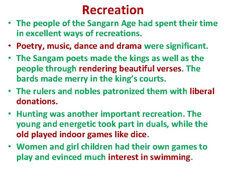 Recreation • The people of the Sangarn Age had spent their time in excellent