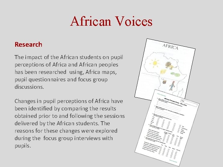 African Voices Research The impact of the African students on pupil perceptions of Africa