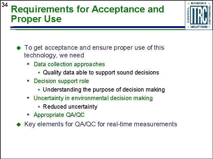 34 Requirements for Acceptance and Proper Use u To get acceptance and ensure proper