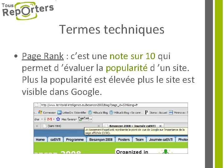 Termes techniques • Page Rank : c’est une note sur 10 qui permet d