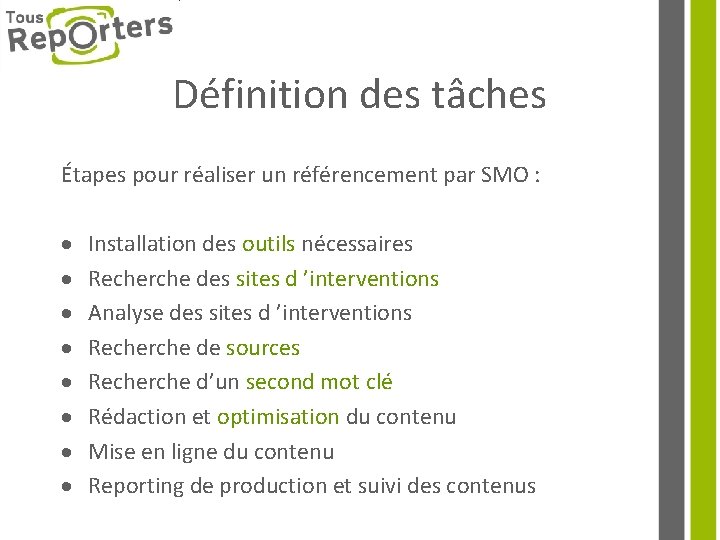 Définition des tâches Étapes pour réaliser un référencement par SMO : · · ·