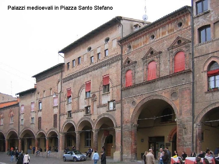 Palazzi medioevali in Piazza Santo Stefano 