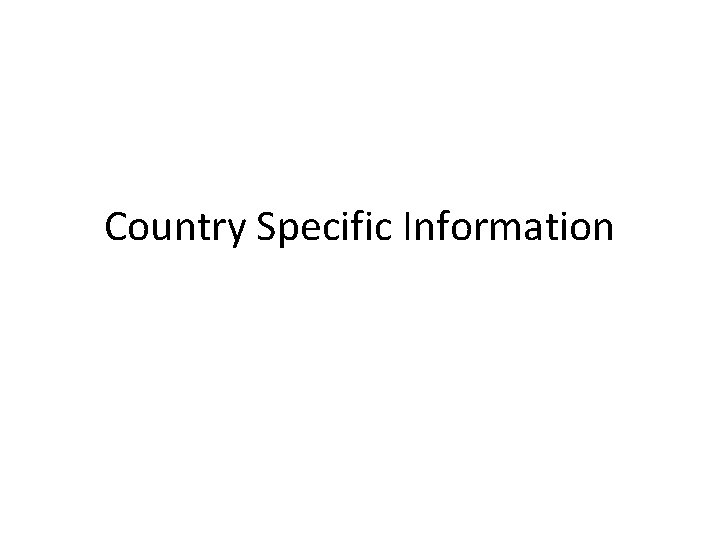 Country Specific Information 