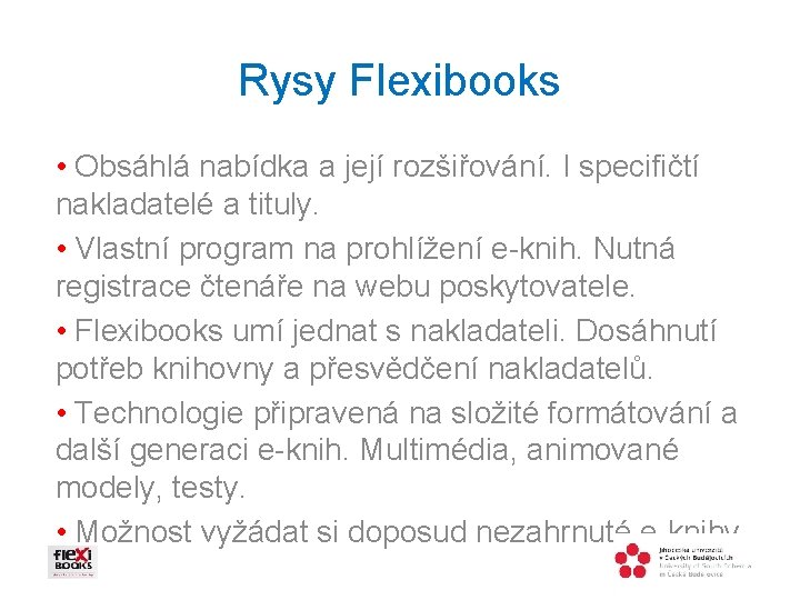 Rysy Flexibooks • Obsáhlá nabídka a její rozšiřování. I specifičtí nakladatelé a tituly. •