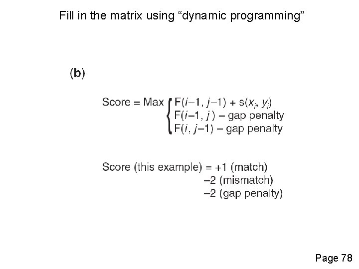 Fill in the matrix using “dynamic programming” Page 78 