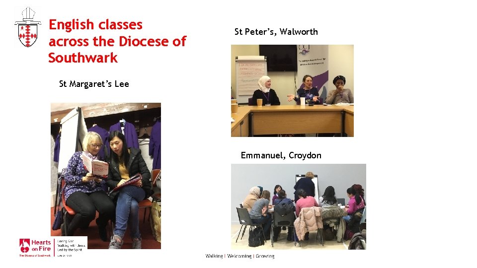 English classes across the Diocese of Southwark St Peter’s, Walworth St Margaret’s Lee Emmanuel,