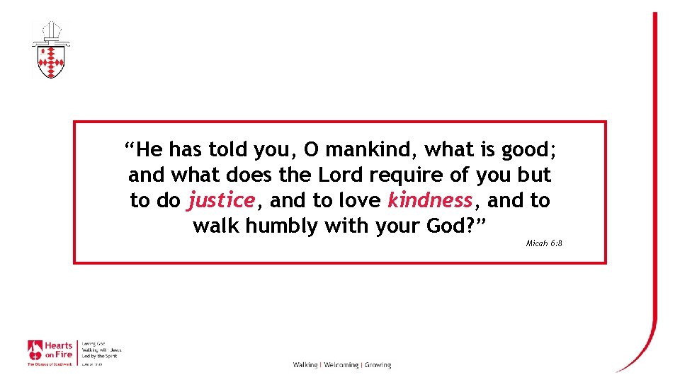 “He has told you, O mankind, what is good; and what does the Lord