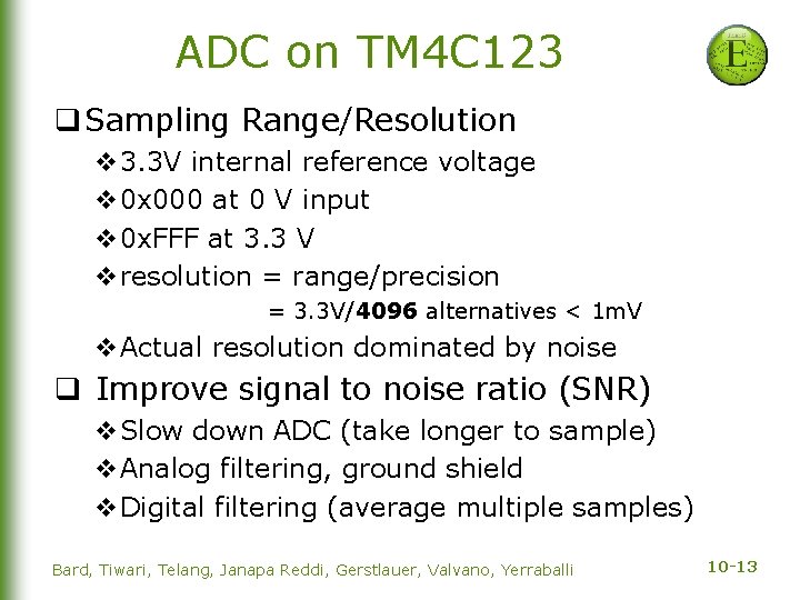 ADC on TM 4 C 123 q Sampling Range/Resolution v 3. 3 V internal