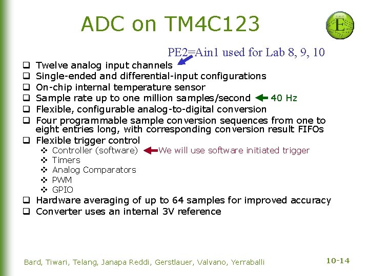 ADC on TM 4 C 123 PE 2=Ain 1 used for Lab 8, 9,