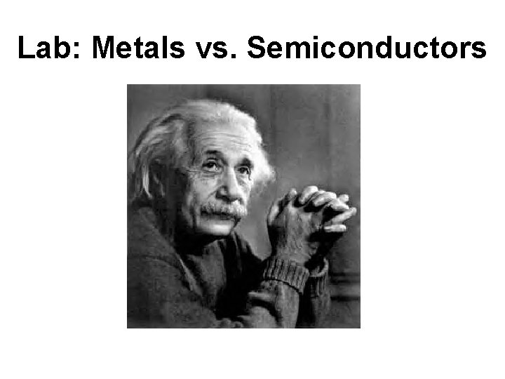 Lab: Metals vs. Semiconductors 