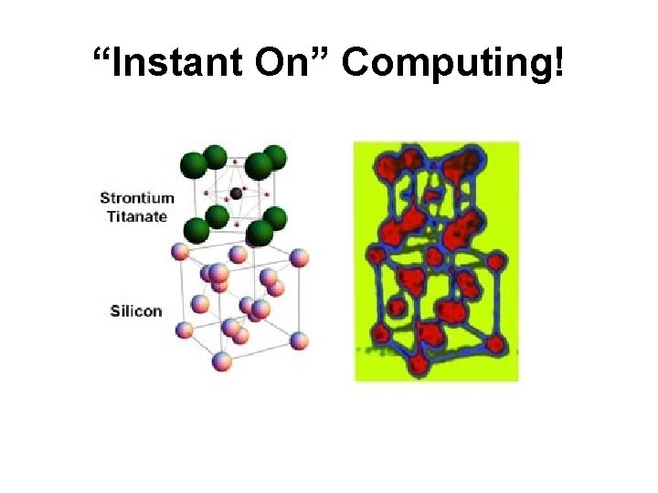 “Instant On” Computing! 