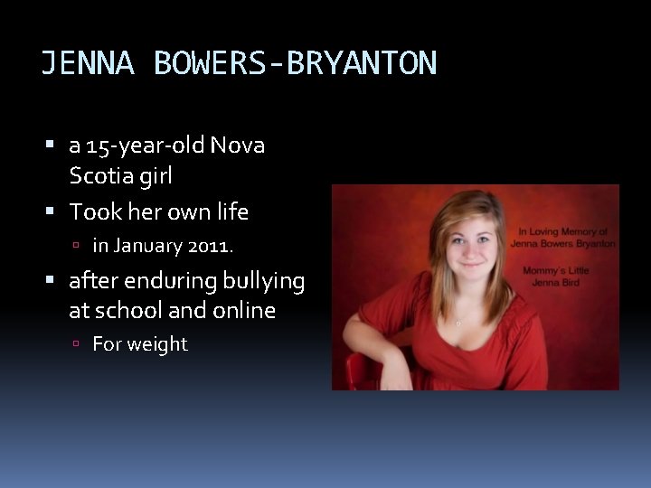 JENNA BOWERS-BRYANTON a 15 -year-old Nova Scotia girl Took her own life in January