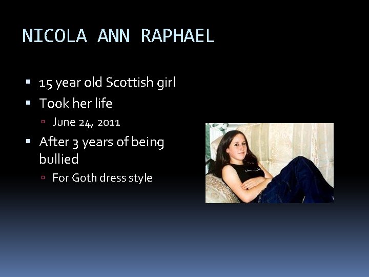 NICOLA ANN RAPHAEL 15 year old Scottish girl Took her life June 24, 2011