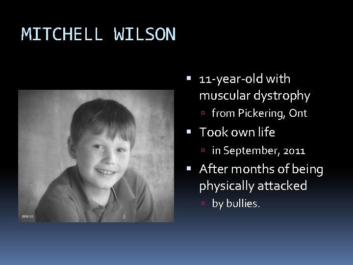 MITCHELL WILSON 11 -year-old with muscular dystrophy from Pickering, Ont Took own life in