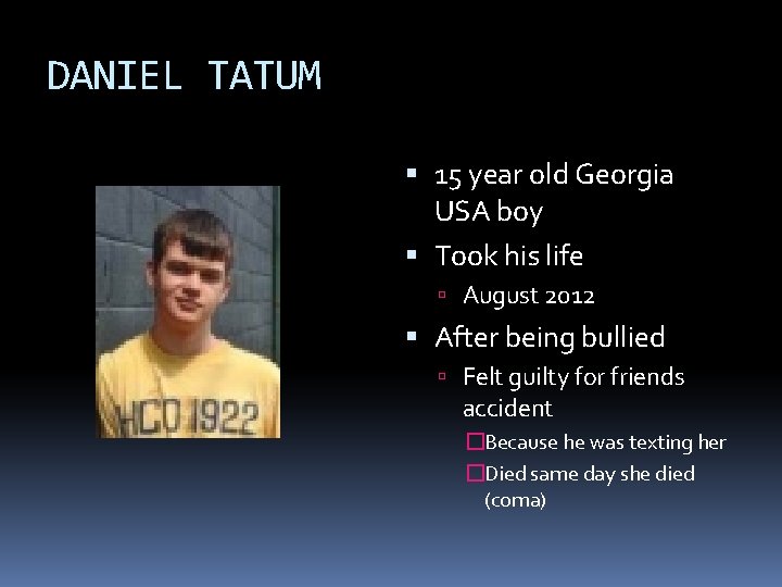 DANIEL TATUM 15 year old Georgia USA boy Took his life August 2012 After