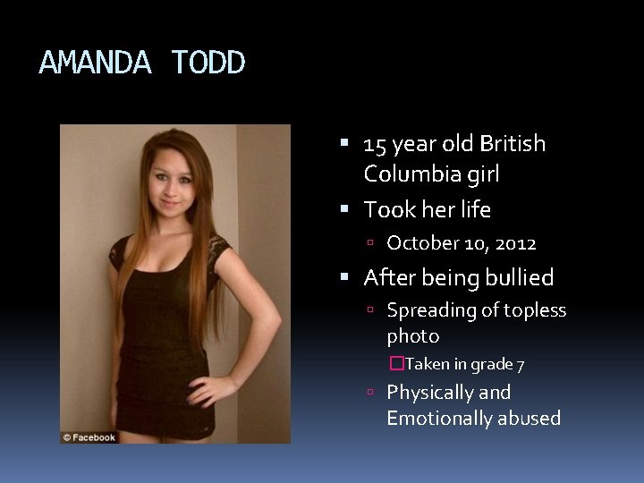AMANDA TODD 15 year old British Columbia girl Took her life October 10, 2012