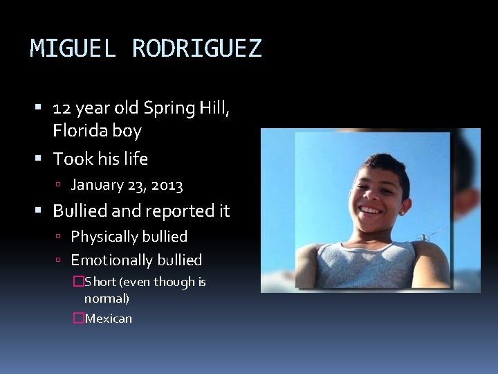 MIGUEL RODRIGUEZ 12 year old Spring Hill, Florida boy Took his life January 23,