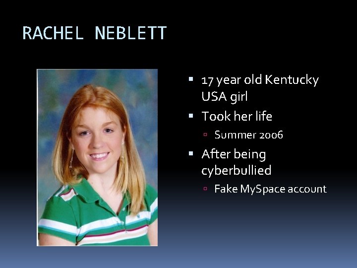 RACHEL NEBLETT 17 year old Kentucky USA girl Took her life Summer 2006 After