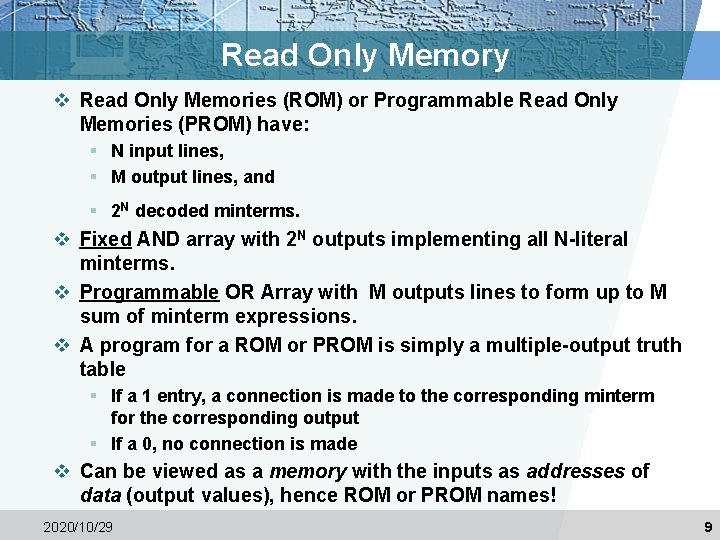 Read Only Memory v Read Only Memories (ROM) or Programmable Read Only Memories (PROM)