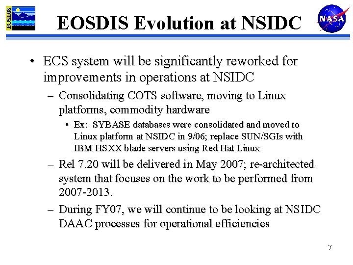 EOSDIS Evolution at NSIDC • ECS system will be significantly reworked for improvements in