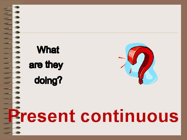 Present continuous 