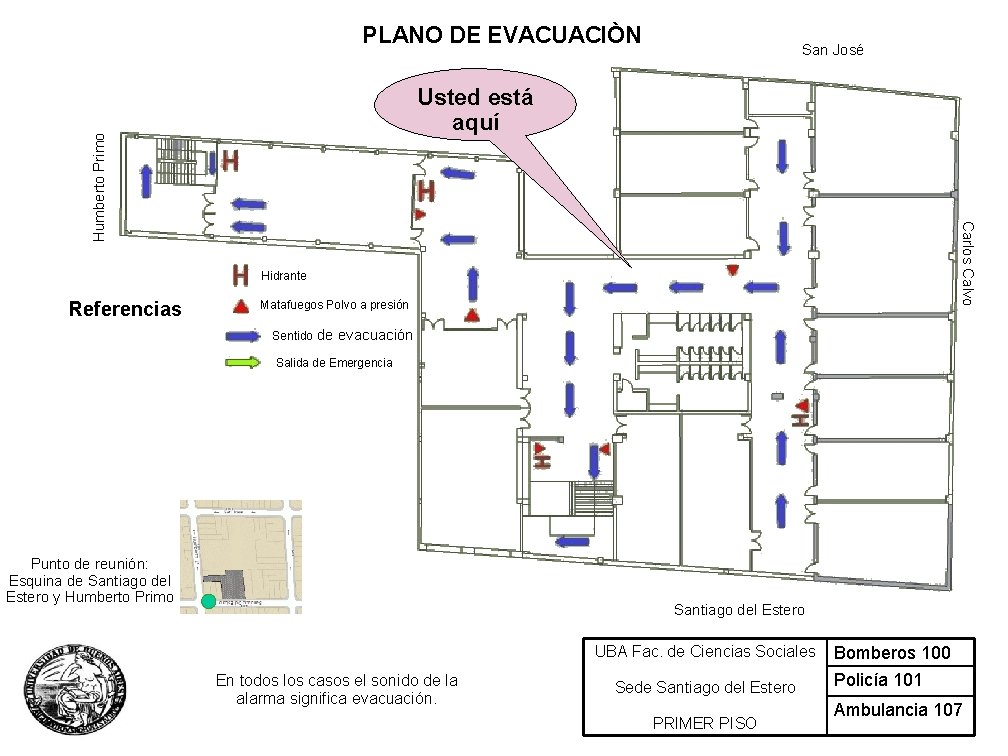 PLANO DE EVACUACIÒN San José Carlos Calvo Humberto Primo Usted está aquí Hidrante Referencias