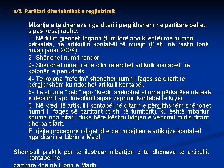 a/5. Partitari dhe teknikat e regjistrimit Mbartja e të dhënave nga ditari i përgjithshëm