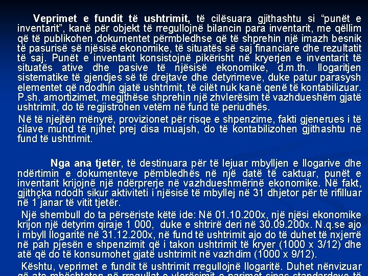 Veprimet e fundit të ushtrimit, të cilësuara gjithashtu si “punët e inventarit”, kanë për