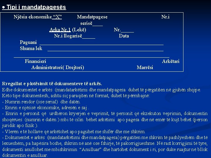  Tipi i mandatpagesës Njësia ekonomike “X” Mandatpagese Nr. i serisë____ Arka Nr. 1