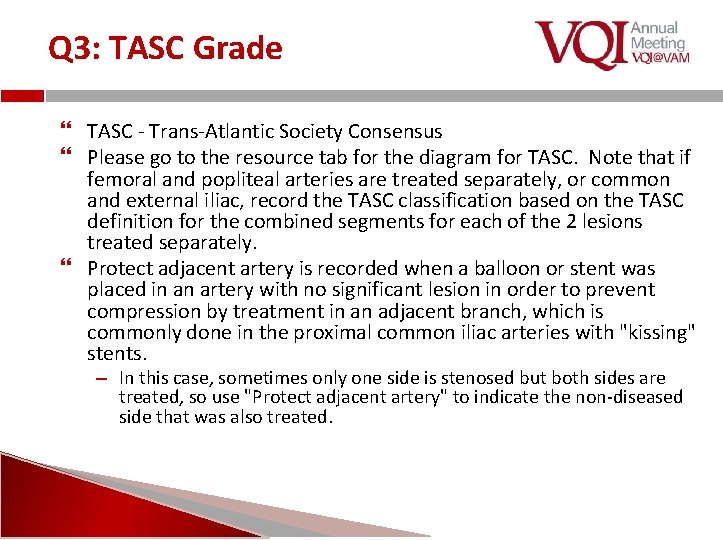 Q 3: TASC Grade TASC - Trans-Atlantic Society Consensus Please go to the resource