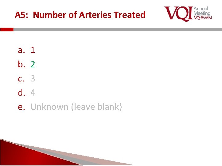 A 5: Number of Arteries Treated a. b. c. d. e. 1 2 3