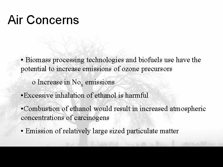 Air Concerns • Biomass processing technologies and biofuels use have the potential to increase