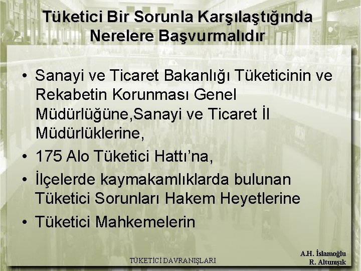 Tüketici Bir Sorunla Karşılaştığında Nerelere Başvurmalıdır • Sanayi ve Ticaret Bakanlığı Tüketicinin ve Rekabetin