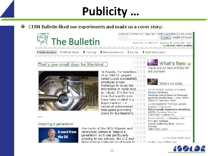 Publicity … CERN Bulletin liked our experiments and made us a cover story: 11