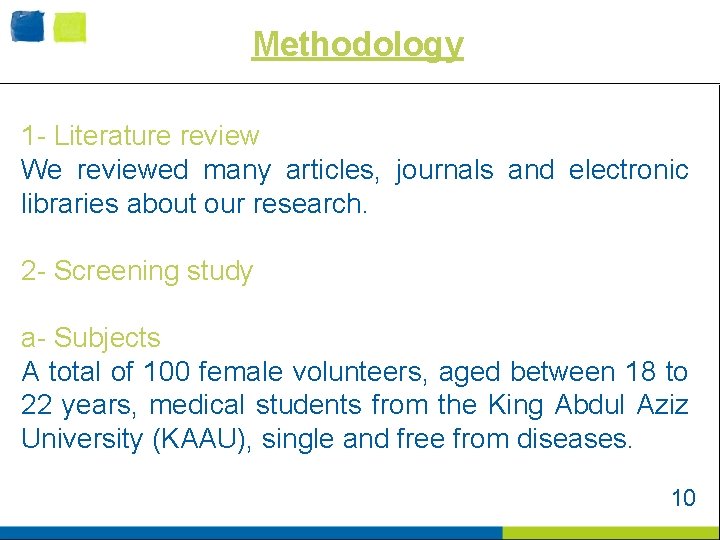 Methodology 1 - Literature review We reviewed many articles, journals and electronic libraries about