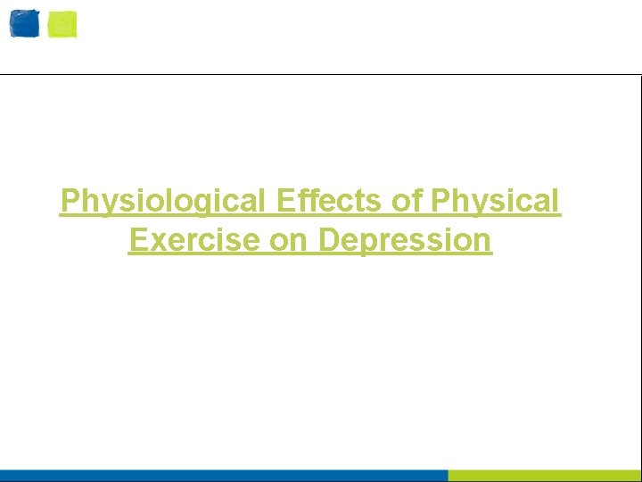 Physiological Effects of Physical Exercise on Depression 
