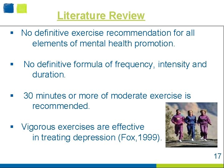 Literature Review § No definitive exercise recommendation for all elements of mental health promotion.