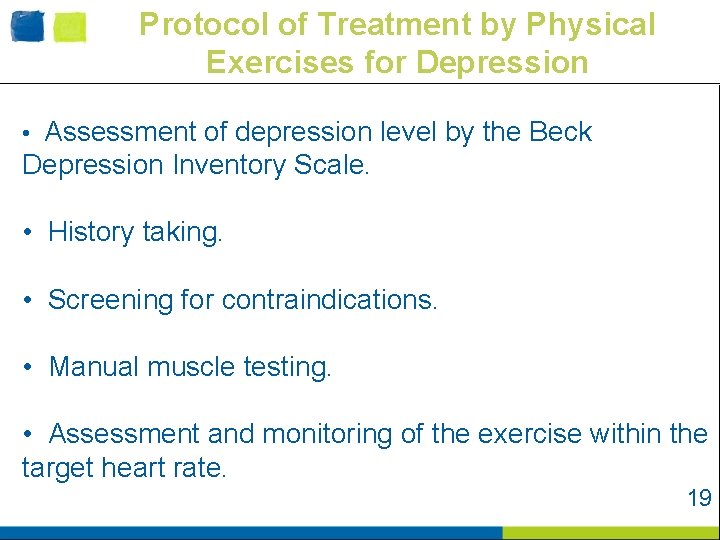 Protocol of Treatment by Physical Exercises for Depression • Assessment of depression level by