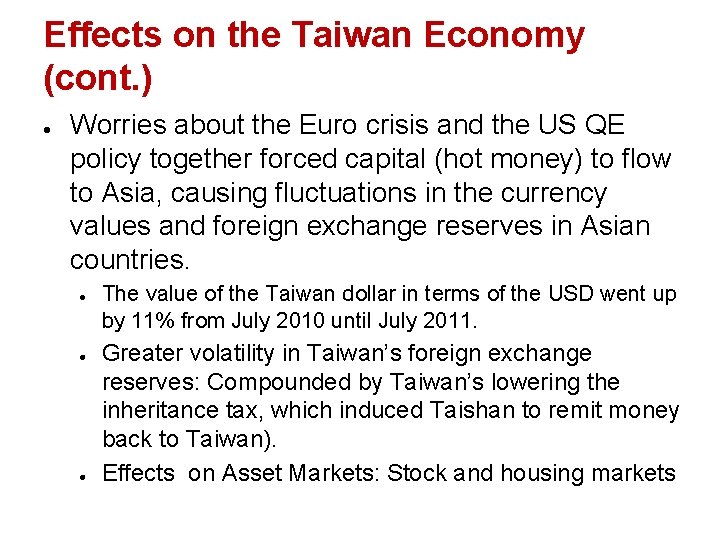 Effects on the Taiwan Economy (cont. ) l Worries about the Euro crisis and