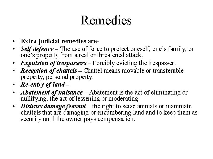 Remedies • Extra-judicial remedies are • Self defence – The use of force to