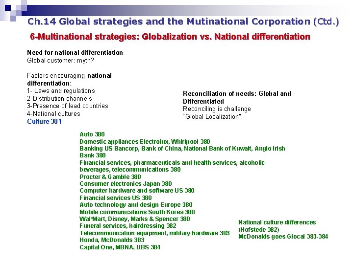 Ch. 14 Global strategies and the Mutinational Corporation (Ctd. ) 6 -Multinational strategies: Globalization