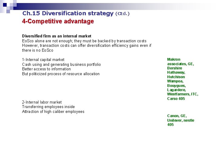 Ch. 15 Diversification strategy (Ctd. ) 4 -Competitive advantage Diversified firm as an internal