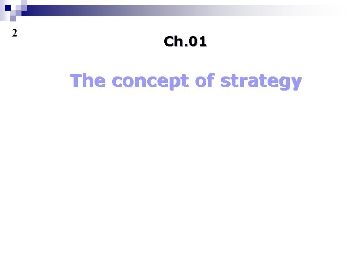 2 Ch. 01 The concept of strategy 