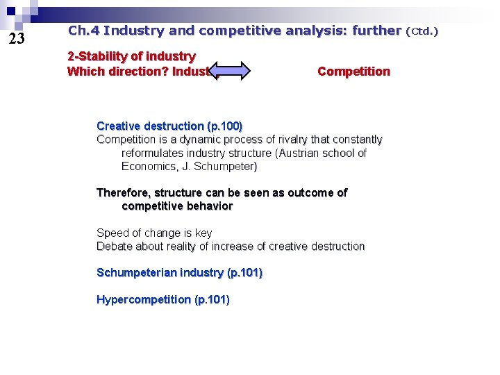 23 Ch. 4 Industry and competitive analysis: further 2 -Stability of industry Which direction?