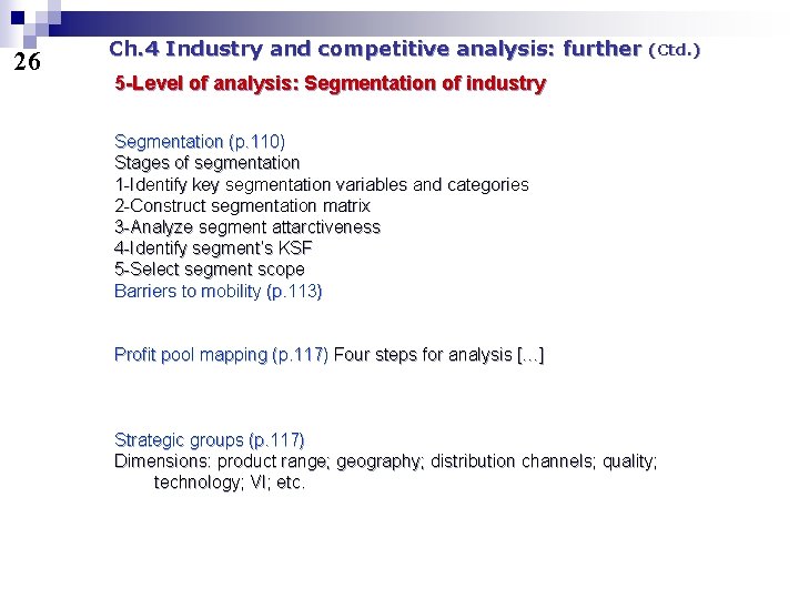 26 Ch. 4 Industry and competitive analysis: further (Ctd. ) 5 -Level of analysis: