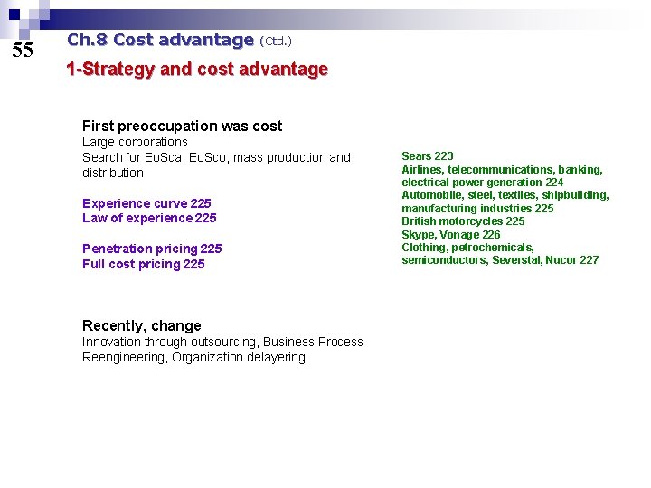 55 Ch. 8 Cost advantage (Ctd. ) 1 -Strategy and cost advantage First preoccupation