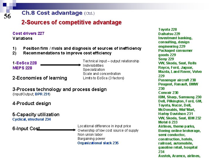 Ch. 8 Cost advantage 56 (Ctd. ) 2 -Sources of competitive advantage Cost drivers