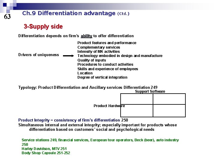 63 Ch. 9 Differentiation advantage (Ctd. ) 3 -Supply side Differentiation depends on firm’s