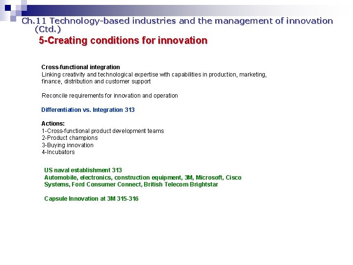 Ch. 11 Technology-based industries and the management of innovation (Ctd. ) 5 -Creating conditions