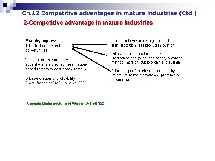 Ch. 12 Competitive advantages in mature industries (Ctd. ) 2 -Competitive advantage in mature